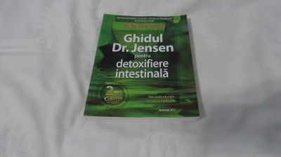 Dr. Bernard Jensen - Ghidul pentru detoxifiere intestinala foto