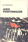 Anii Furtunilor - Gheorghe Radulescu, Editura Stiintifica 1962, Roman, Limba Romana, 182 Pagini