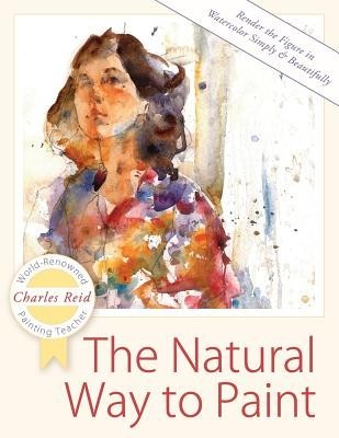 The Natural Way to Paint: Rendering the Figure in Watercolor Simply and Beautifully foto
