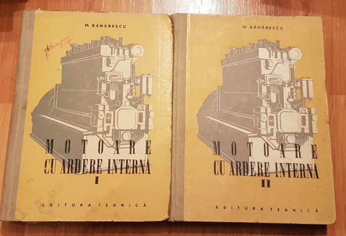 Motoare cu ardere interna de M. Banarescu (2 vol)
