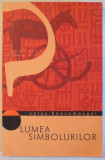 LUMEA SIMBOLURILOR de SOLAS BONCOMPAGNI , 2004, Humanitas