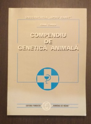 COMPENDIU DE GENETICA ANIMALA - IOAN CUREU foto