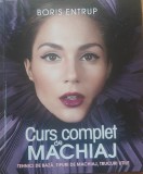 Boris Entrup - Machiajul Perfect in 10 Minute + Curs Complet de Machiaj, Editura Litera, Coperta Cartonata, 2015/2013