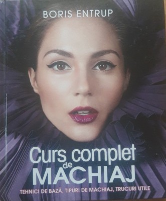 Boris Entrup - Machiajul perfect in 10 minute+Curs complet de machiaj foto