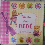 Diario de mi bebe - Mi princesa! (Jurnalul bebelușului meu - printesa mea - carte in limba spaniola )
