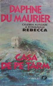 Daphne du Maurier - Casa de pe țărm foto