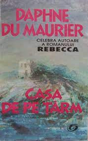 Daphne du Maurier - Casa de pe țărm
