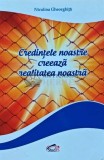 Credintele noastre creeaza realitatea noastra - 2013 - Niculina Gheorghita (AH158)