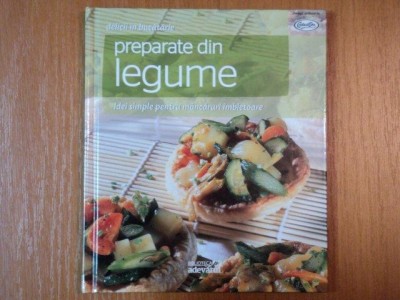 DELICII IN BUCATARIE, PREPARATE DIN LEGUME, IDEI SIMPLE PENTRU MANCARURI IMBIETOARE foto