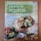 DELICII IN BUCATARIE, PREPARATE DIN LEGUME, IDEI SIMPLE PENTRU MANCARURI IMBIETOARE