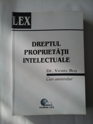 DREPTUL PROPRIETATII INTELECTUALE - DR. VIOREL ROS foto