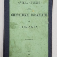 Cateva cuvinte asupra chestiunei israelite din Romania - Iasi, 1878