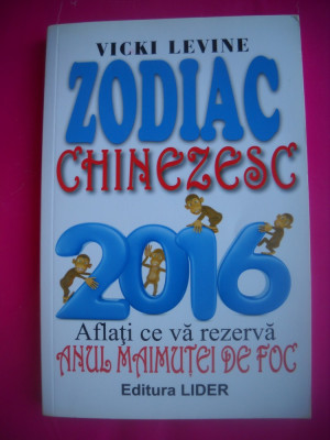 HOPCT ZODIAC CHINEZESC 2016 -VICKI LEVINE -EDITURA LIDER -218 PAGINI foto