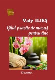 Ghid practic de masaj pentru tine | Valy Ilies