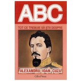 ABC Tot ce trebuie sa stii despre Alexandru Ioan Cuza