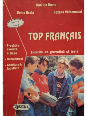 Dan Ion Nasta - Top francais - Exercitii de gramatica si teste (Editia: 2006) foto