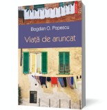 Viata de aruncat - Polirom