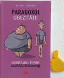 Paradoxul obezitatii Kilogramele in plus Avantaje si dezavantaje Kristin Loberg