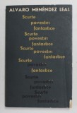SCURTE POVESTIRI FANTASTICE de ALVARO MENDEZ LEAL , 1966