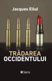 Tradarea Occidentului &ndash; Jacques Ellul