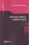 Sociologie juridica. Elemente de baza - Mirela Cristiana Nila Stratone