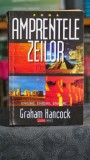 Amprentele zeilor - Graham Hancock