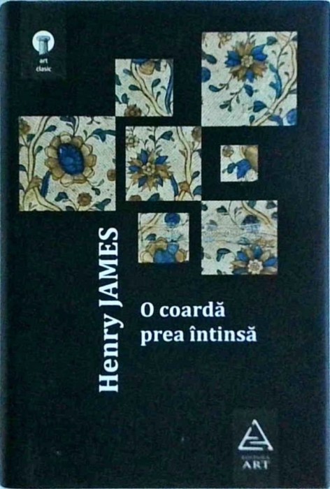 Henry James - O coarda prea intinsa