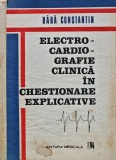Electrocardiografie clinica in chestionare explicative - 1993 - Bara Constantin (X178)