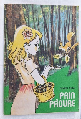 PRIN PADURE - Carte de colorat pentru cei mici, copii, elevi, scolari - Dumitru Ristea, anul 1989, Editura Ceres foto