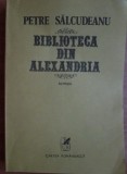 Petre Salcudeanu - Biblioteca din Alexandria