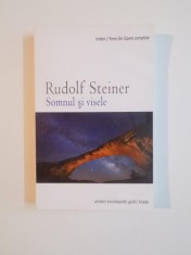 SOMNUL SI VISELE , CONFERINTE 1910 - 1924 de RUDOLF STEINER , 2011 foto