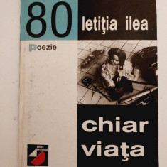 LETITIA ILEA - CHIAR VIATA, VERSURI, Editura Paralela 45, 1999