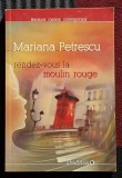 Rendez-vous la Moulin Rouge - Mariana Petrescu Contine dedicatie, data si semnatura autoarei
