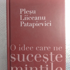 Pleșu liiceanu Patapievici o idee care ne sucește mințile,nou, 20 lei