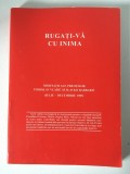 Rugati-va cu inima, Meditatii ale preotilor Tomislav Vlasic si Slavko Barbaric