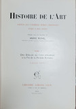 HISTORIE DE L &#039;ART DEPUIS LES PREMIERS TEMPS CHRETIENS JUSQU &#039;A NOS JOURS par ANDRE MICHEL , QUATRE VOLUMES , 1905 -1906