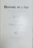 HISTORIE DE L &#039;ART DEPUIS LES PREMIERS TEMPS CHRETIENS JUSQU &#039;A NOS JOURS par ANDRE MICHEL , QUATRE VOLUMES , 1905 -1906