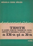 Teste De Algebra, Geometrie, Trigonometrie - Mihaela-Dora Sacuiu