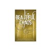 Beautiful Chaos