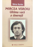 Silvia Kerim - Mircea Veroiu - Ultima vară a tinereții (editia 2009)