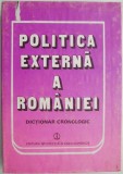 Politica externa a Romaniei (Dictionar cronologic)