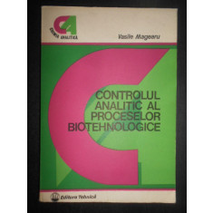 Vasile Magearu - Controlul analitic al proceselor biotehnologice