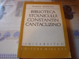 Mario Ruffini - Biblioteca Stolnicului Constantin Cantacuzino - 1973 - uzata