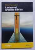 LEXICONUL ERORILOR BIBLICE 2005 , * PREZINTA PETE SI URME DE UZURA
