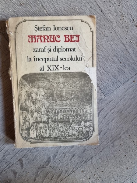 Manuc Bei zaraf si diplomat la inceputul secolului al XIX-lea - Stefan Ionescu