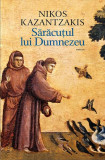 Sărăcuțul lui Dumnezeu - Hardcover - Nikos Kazantzakis - Humanitas Fiction