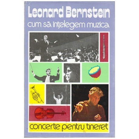 Leonard Bernstein - Cum sa intelegem muzica - concerte pentru tineret - 100841