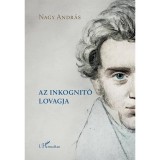 Az inkognit&oacute; lovagja - Nagy Andr&aacute;s