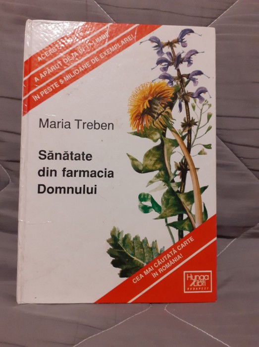 SANATATE DIN FARMACIA DOMNULUI-MARIA TREBEN EDITIE CARTONATA