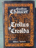 Troilus si Cresida &ndash; Geoffrey Chaucer, 1978, 372 pag, cartonata si supracoperta